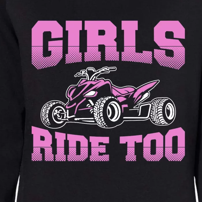 Wo ATV Funny Four Wheeler Quad Bike Girls Ride Too Quad Biker Womens California Wash Sweatshirt