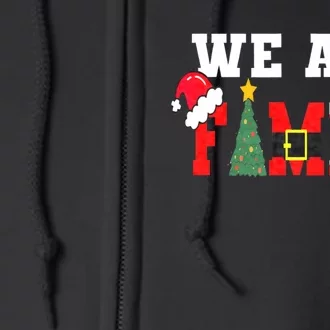 We Are Family Christmas Pajamas Funny Matching Xmas Full Zip Hoodie