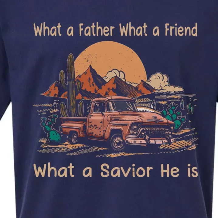 What A Father What A Friend What A Savior He Is Car Desert Sueded Cloud Jersey T-Shirt