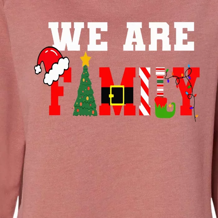 We Are Family Christmas Pajamas Funny Matching Xmas 2024 Womens California Wash Sweatshirt