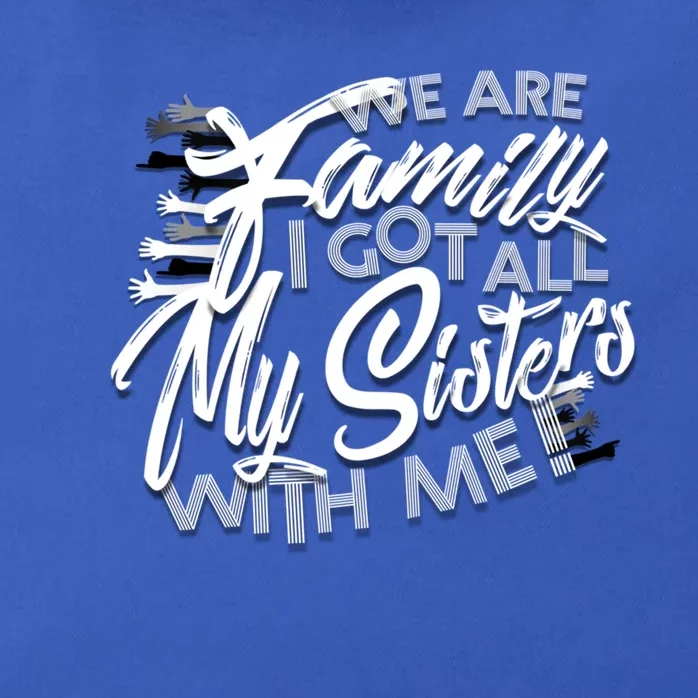 We Are Family I Got All My Sisters With Me Zip Tote Bag