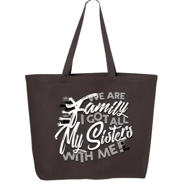 We Are Family I Got All My Sisters With Me 25L Jumbo Tote