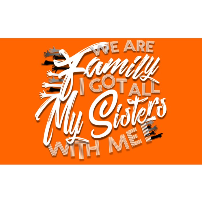 We Are Family I Got All My Sisters With Me Bumper Sticker