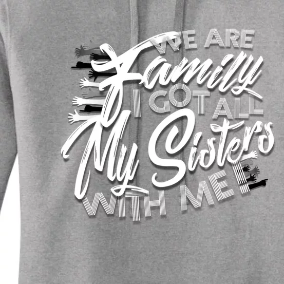 We Are Family I Got All My Sisters With Me Women's Pullover Hoodie