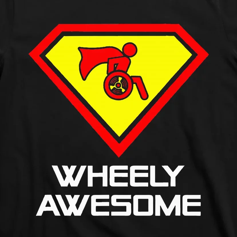 Wheely Awesome Funny Super Disabled Handicapped Wheelchair T-Shirt