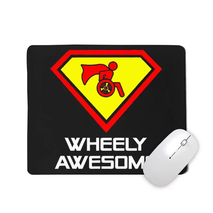 Wheely Awesome Funny Super Disabled Handicapped Wheelchair Mousepad