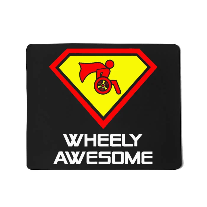 Wheely Awesome Funny Super Disabled Handicapped Wheelchair Mousepad