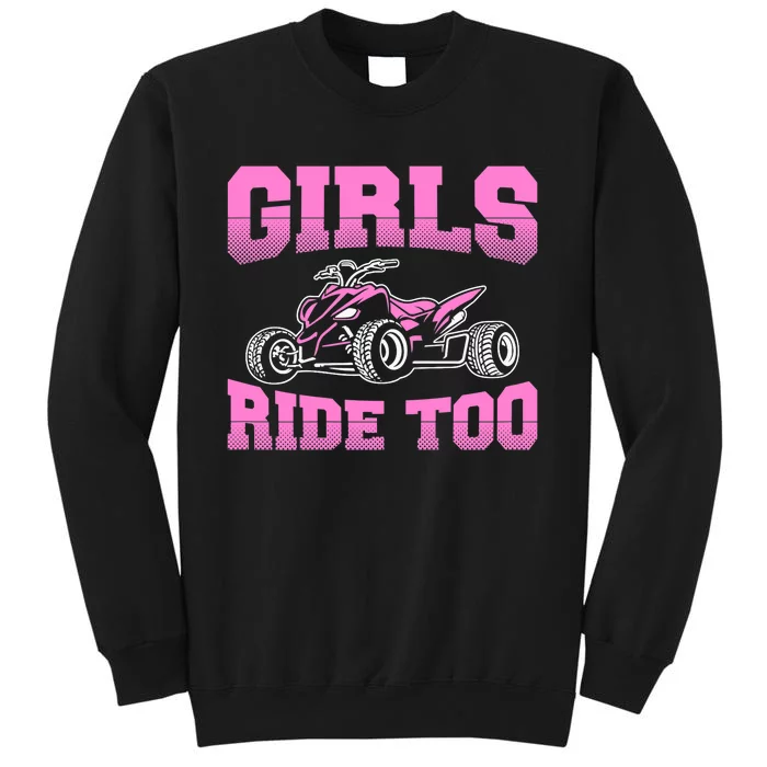 Wo ATV Funny Four Wheeler Quad Bike Girls Ride Too Quad Biker Sweatshirt