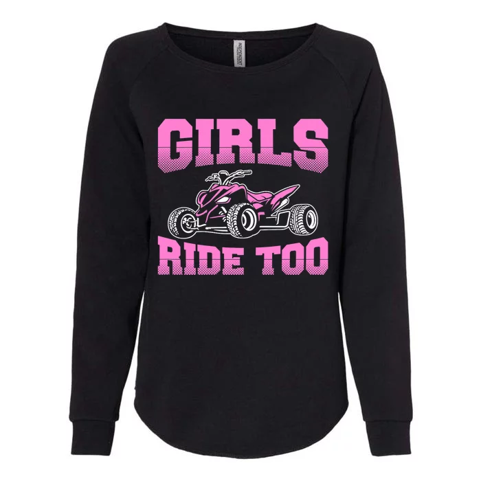 Wo ATV Funny Four Wheeler Quad Bike Girls Ride Too Quad Biker Womens California Wash Sweatshirt