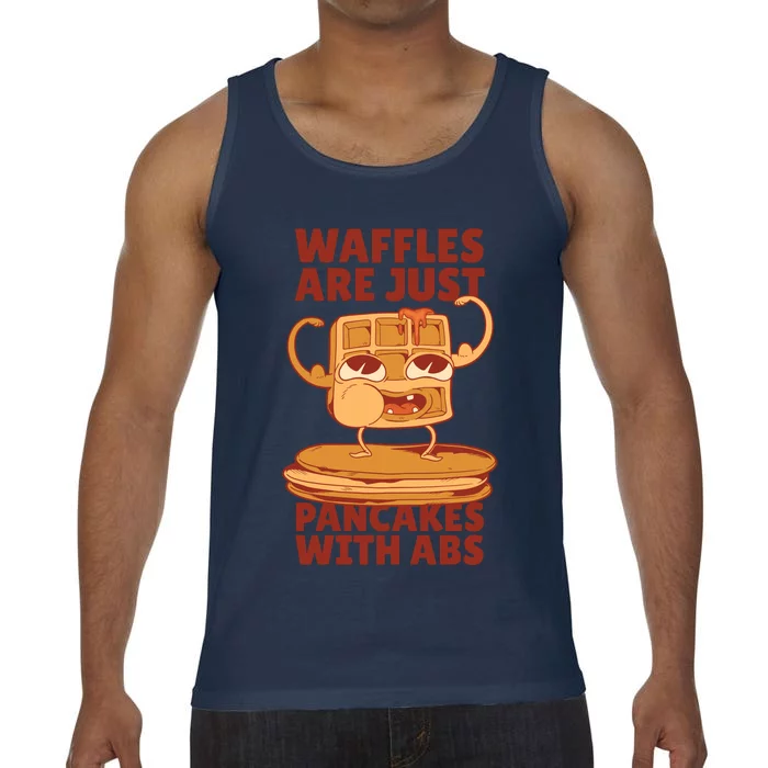 Waffles Are Just Pancakes With Abs Comfort Colors® Tank Top