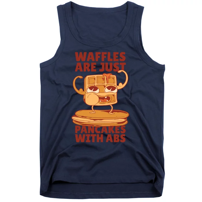 Waffles Are Just Pancakes With Abs Tank Top