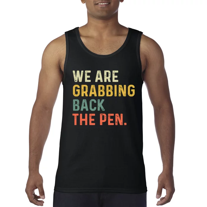 We Are Grabbing Back The Pen Tank Top