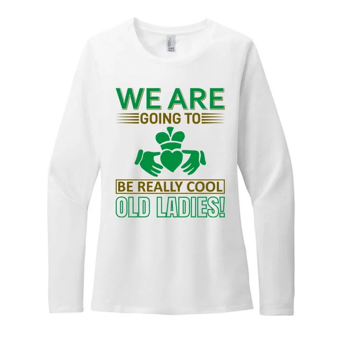 We Are Going To Be Really Cool Old Ladies Womens CVC Long Sleeve Shirt