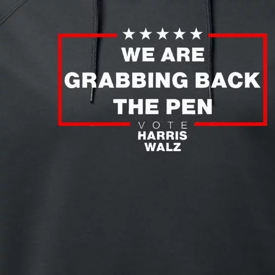 We Are Grabbing Back The Pen Harris 2024 Performance Fleece Hoodie