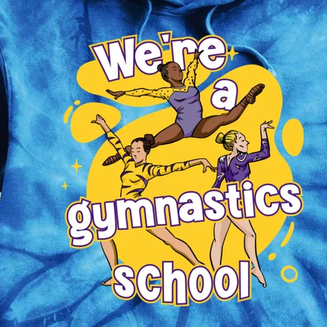 WeRe A Gymnastics School Funny Purple And Gold Gymnasts Tie Dye Hoodie