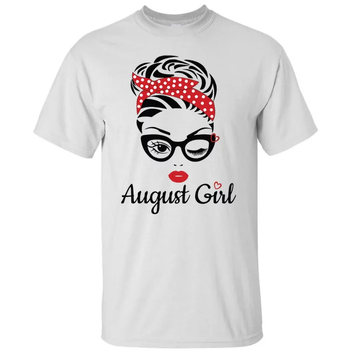 Women August Girl Birthday Women Girl Born August Birthday Tall T-Shirt