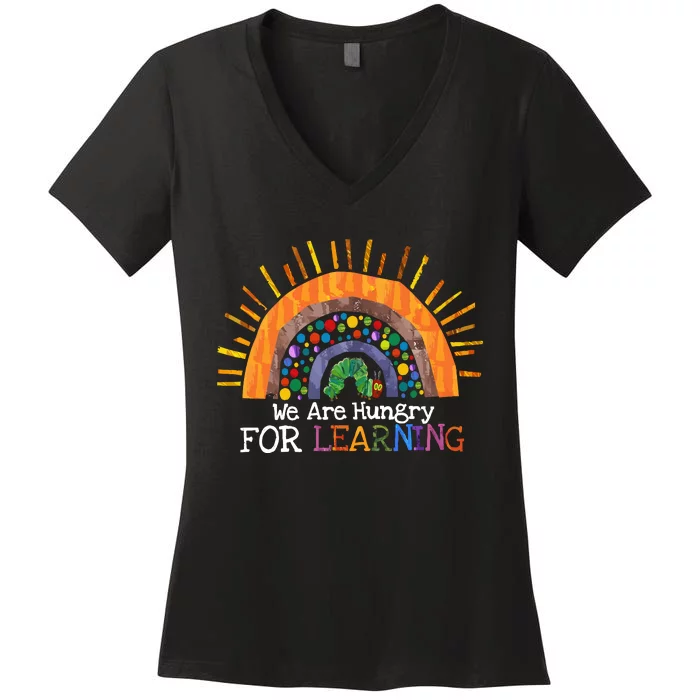 We Are Hungry For Learning Back To School Gift Women's V-Neck T-Shirt