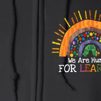 We Are Hungry For Learning Back To School Gift Full Zip Hoodie