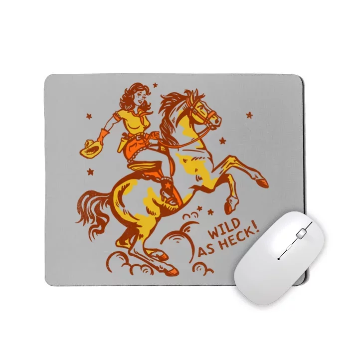 Wild As Heck Cute & Fun Retro Cowgirl Pinup Riding A Horse Mousepad