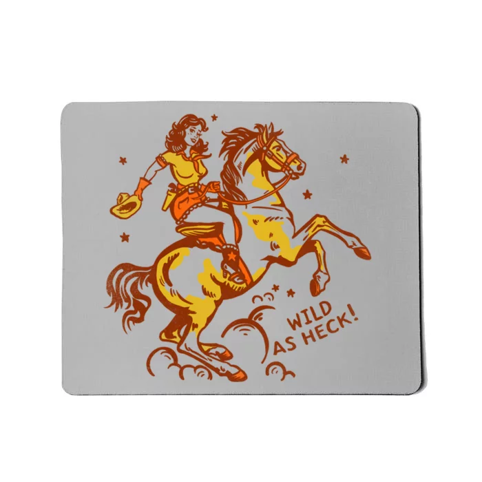 Wild As Heck Cute & Fun Retro Cowgirl Pinup Riding A Horse Mousepad