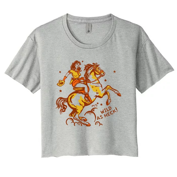 Wild As Heck Cute & Fun Retro Cowgirl Pinup Riding A Horse Women's Crop Top Tee