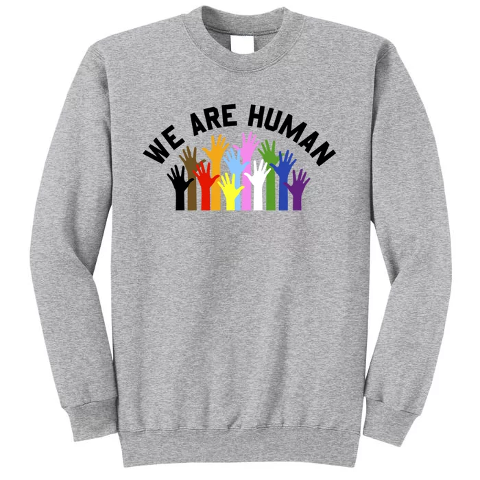 We Are Hu Multi Colored Rainbow Hands Gift Tall Sweatshirt