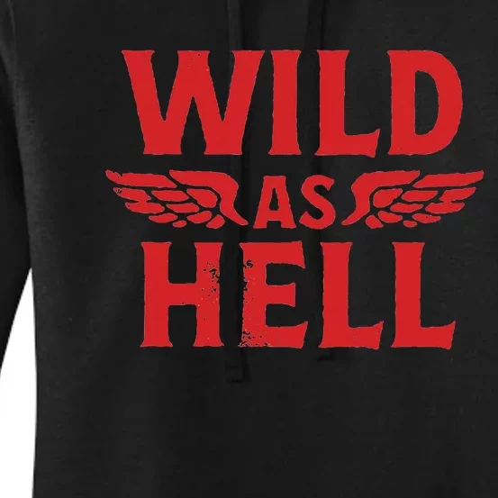 Wild As Hell Western Cowboy Country Women's Pullover Hoodie