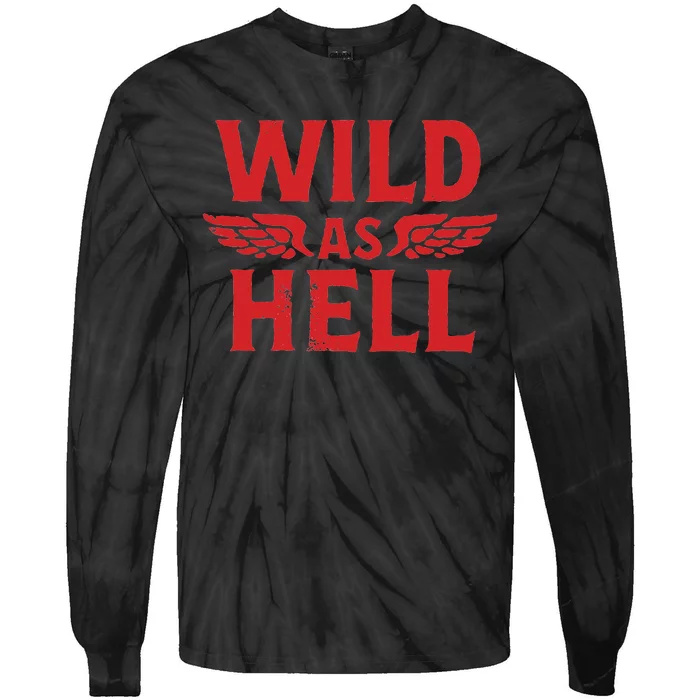 Wild As Hell Western Cowboy Country Tie-Dye Long Sleeve Shirt