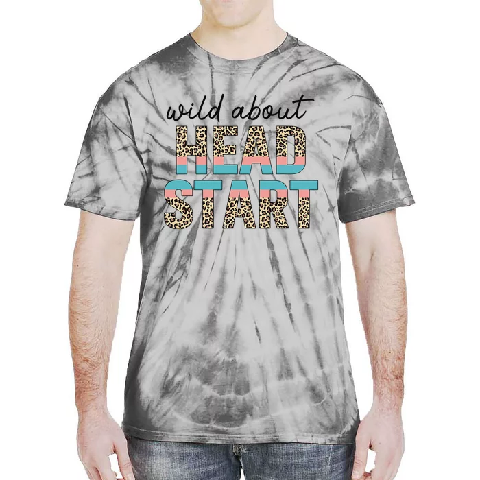 Wild About Head Start Teacher Leopard 1st Day Back To School Tie-Dye T-Shirt