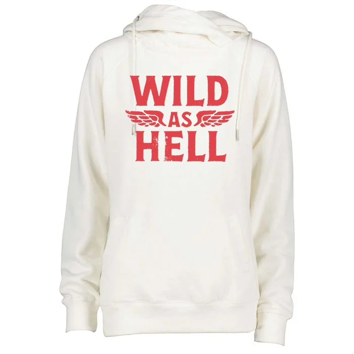 Wild As Hell Wings Western Cow Country Womens Funnel Neck Pullover Hood