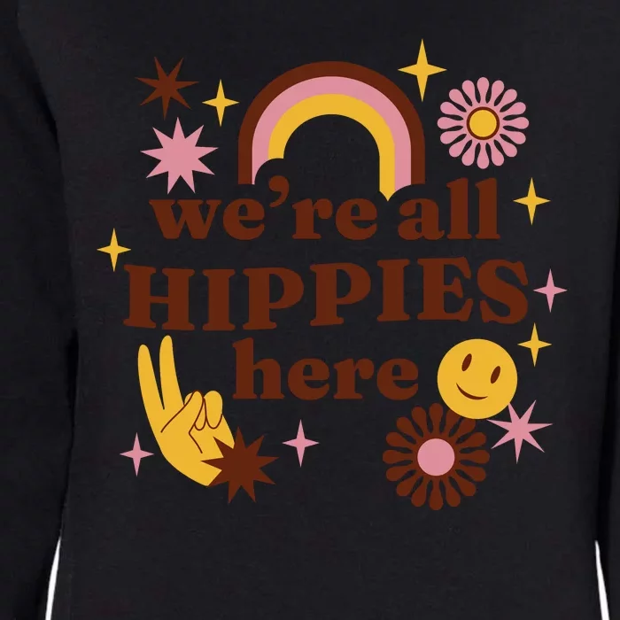 We're All Hippies Here Rainbow Retro Womens California Wash Sweatshirt