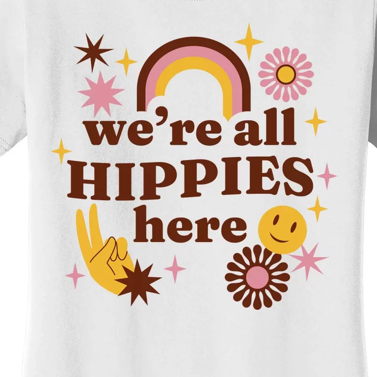 We're All Hippies Here Rainbow Retro Women's T-Shirt