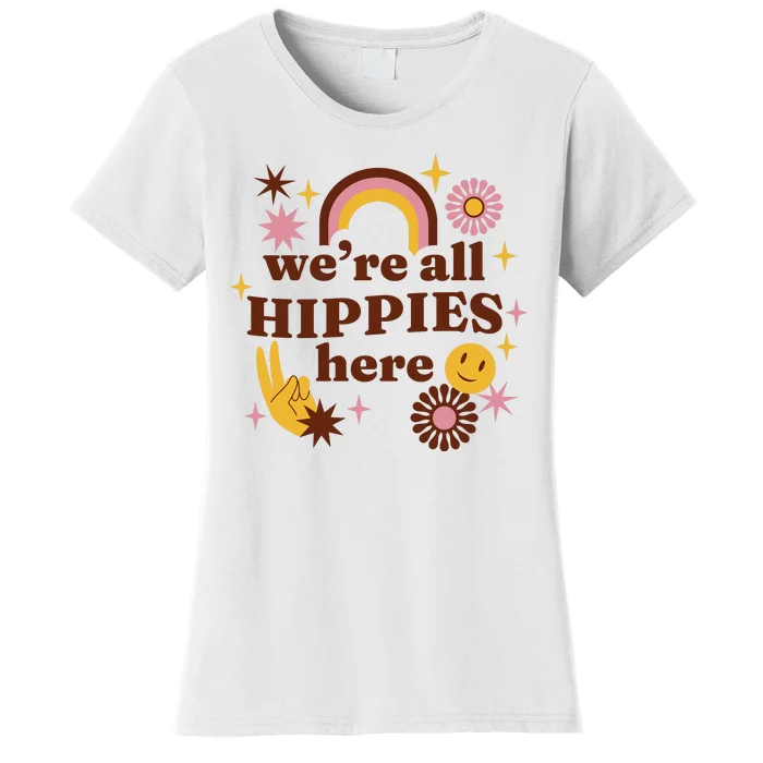 We're All Hippies Here Rainbow Retro Women's T-Shirt