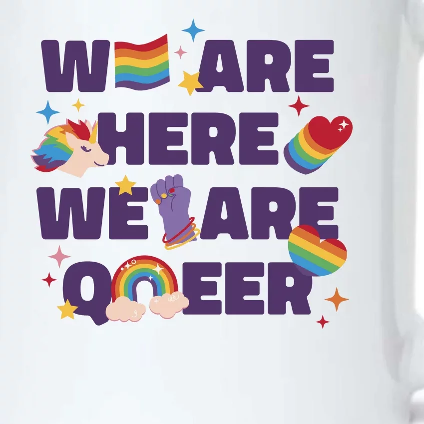 We Are Here We Are Queer Rainbow LGBTQ Black Color Changing Mug