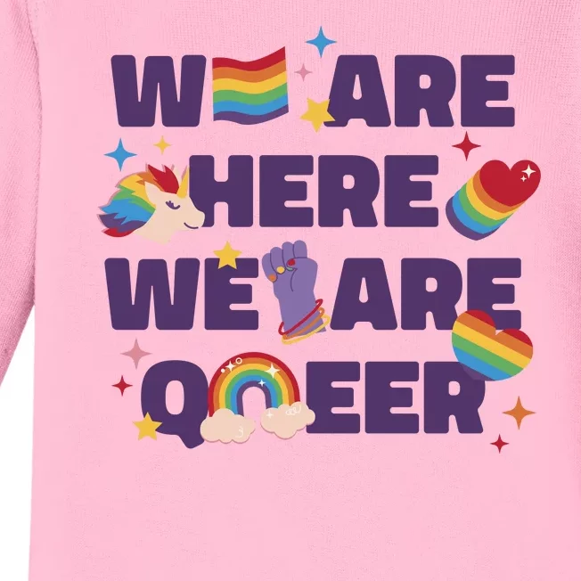 We Are Here We Are Queer Rainbow LGBTQ Baby Long Sleeve Bodysuit