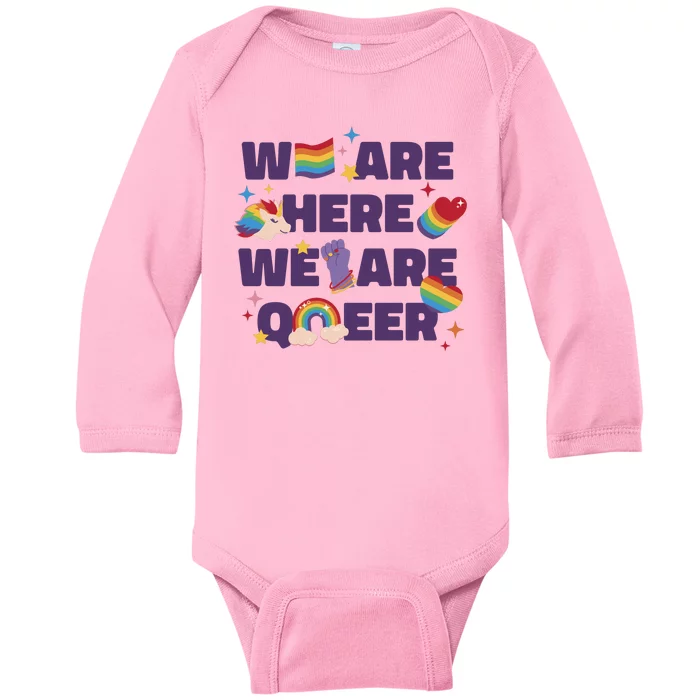 We Are Here We Are Queer Rainbow LGBTQ Baby Long Sleeve Bodysuit