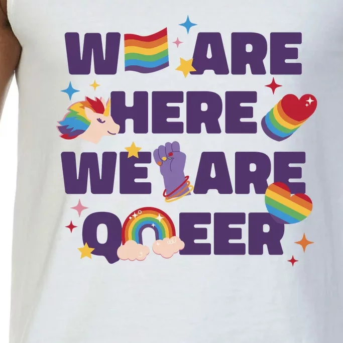 We Are Here We Are Queer Rainbow LGBTQ Comfort Colors® Tank Top