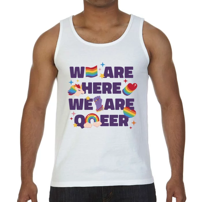 We Are Here We Are Queer Rainbow LGBTQ Comfort Colors® Tank Top