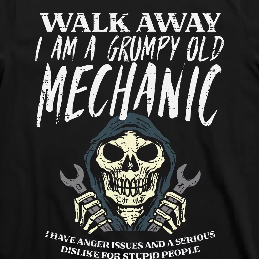 Walk Away Im Grumpy Old Mechanic Funny Garage Grandpa T-Shirt