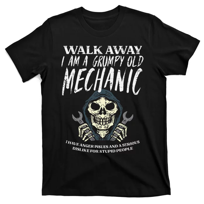 Walk Away Im Grumpy Old Mechanic Funny Garage Grandpa T-Shirt