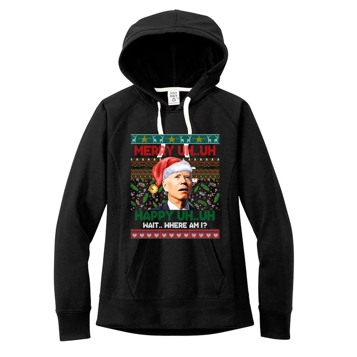 Where Am I Santa Joe Biden Merry Uh Uh Ugly Christmas Anti Biden Women's Fleece Hoodie