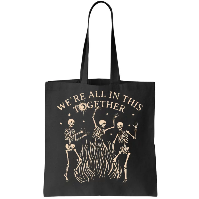 WeRe All In This Together Skeleton Tote Bag