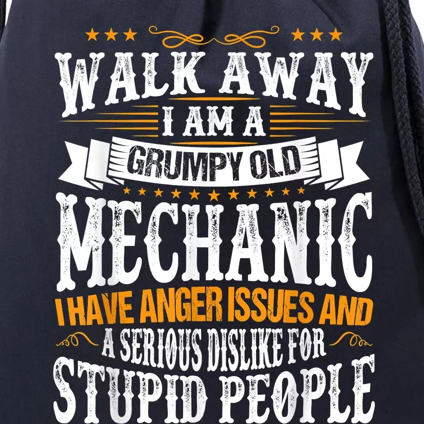 Walk Away I Am A Grumpy Old Mechanic I Have Anger Issues Drawstring Bag