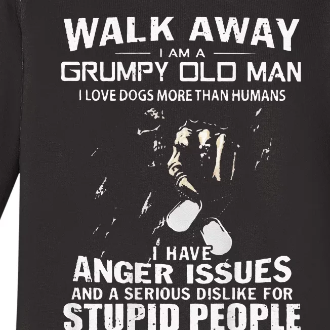 Walk Away I Am A Grumpy Old Man I Love Dogs More Than Humans Baby Long Sleeve Bodysuit