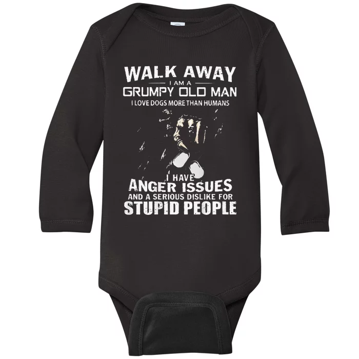 Walk Away I Am A Grumpy Old Man I Love Dogs More Than Humans Baby Long Sleeve Bodysuit