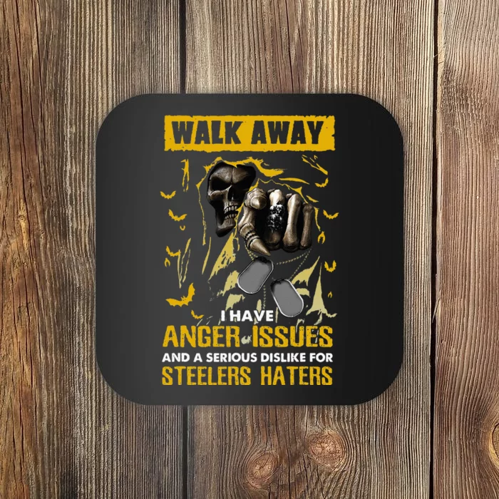 Walk Away I Have Anger Issues For Steelers Haters Skull Coaster