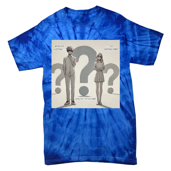 Who Am I Voting Tie-Dye T-Shirt