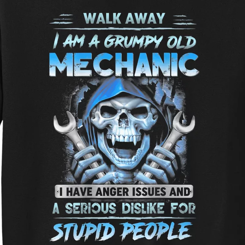 Walk Away IM A Grumpy Old Mechanic Tall Sweatshirt