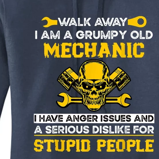 Walk Away I Am A Grumpy Old Mechanic I Have Anger Issues Women's Pullover Hoodie