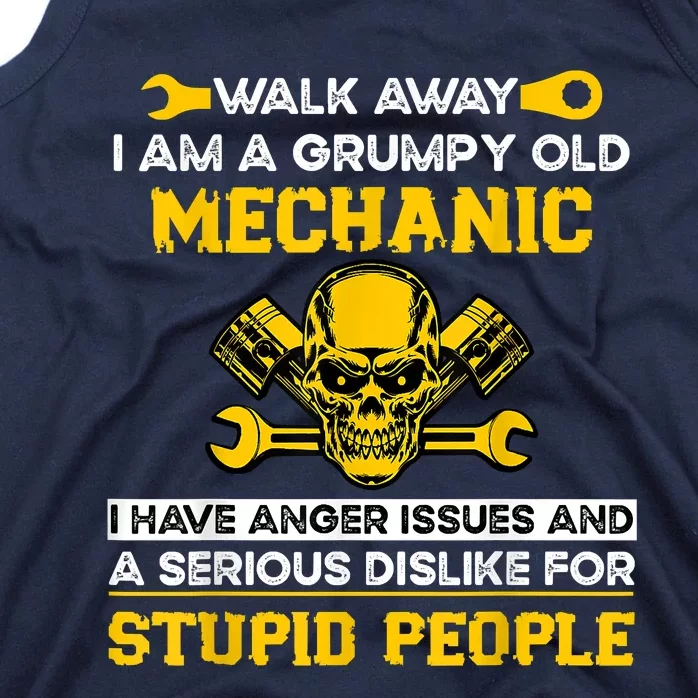 Walk Away I Am A Grumpy Old Mechanic I Have Anger Issues Tank Top